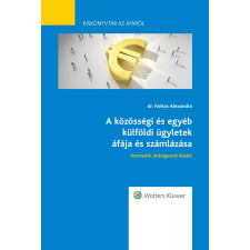 Wolters Kluwer A közösségi és egyéb külföldi ügyletek áfája és számlázása társadalom- és humántudomány