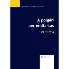 Wolters Kluwer A polgári perrendtartás (1952-2016) egyéb e-könyv