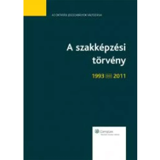 Wolters Kluwer A szakképzési törvény - tükrös kiadás! egyéb e-könyv
