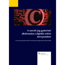 Wolters Kluwer A szerzői jog gyakorlati alkalmazása digitális online környezetben egyéb e-könyv