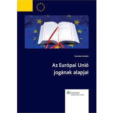 Wolters Kluwer Az Európai Unió jogának alapjai egyéb e-könyv
