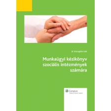 Wolters Kluwer Munkaügyi kézikönyv szociális intézmények számára egyéb e-könyv