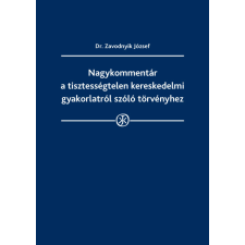 Wolters Kluwer Nagykommentár a tisztességtelen kereskedelmi gyakorlat tilalmáról szóló törvényhez egyéb e-könyv