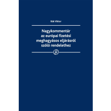 Wolters Kluwer Nagykommentár az európai fizetési meghagyásos eljárásról szóló rendelethez társadalom- és humántudomány