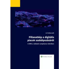 Wolters Kluwer Pillanatkép a digitális piacok szabályozásáról egyéb e-könyv