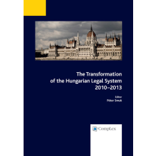 Wolters Kluwer The Transformation of the Hungarian Legal System 2010-2013 egyéb e-könyv