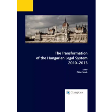 Wolters Kluwer The Transformation of the Hungarian Legal System 2010-2013 egyéb e-könyv