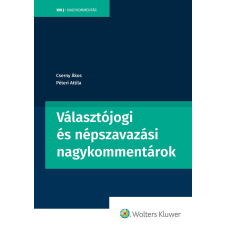 Wolters Kluwer Választójogi és népszavazási nagykommentárok társadalom- és humántudomány