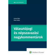 Wolters Kluwer Választójogi és népszavazási nagykommentárok egyéb e-könyv