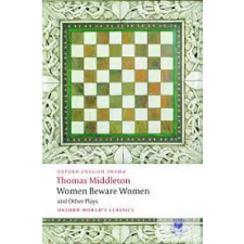 Women Beware Women And Other Plays idegen nyelvű könyv