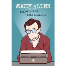 Woody Allen Mellékhatások - Kész anarchia (BK24-151165) regény