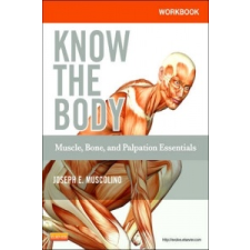 Workbook for Know the Body: Muscle, Bone, and Palpation Essentials – Joseph E. Muscolino idegen nyelvű könyv