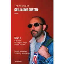  Works of Guillaume Dustan, Volume 1 – Thomas Clerc idegen nyelvű könyv