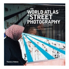  World Atlas of Street Photography – Jackie Higgins idegen nyelvű könyv