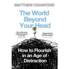  World Beyond Your Head – Matthew Crawford idegen nyelvű könyv