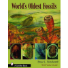  World's Oldest Fossils – Bruce L. Stinchcomb