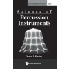World Scientific Publishing Co Pte Ltd Science Of Percussion Instruments | Thomas D. Rossing