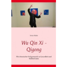  Wu Qin Xi - Qigong – Stefan Wahle idegen nyelvű könyv