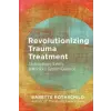 WW Norton &amp; Co Revolutionizing Trauma Treatment | ROTHSCHILD BABETTE