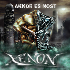  XENON - XENON - AKKOR ÉS MOST (CD) könnyűzene