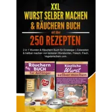  XXL Wurst selber machen & Räuchern Buch mit über 250 Rezepten idegen nyelvű könyv
