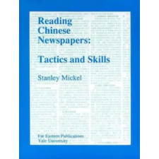 Yale University Press Reading Chinese Newspapers | S. Mickel egyéb könyv