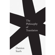 Yale University Press The Philosophy of Translation | Damion Searls egyéb könyv