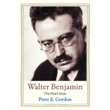 Yale University Press Walter Benjamin | Peter E. Gordon egyéb könyv