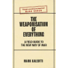 Yale University Press Weaponisation of Everything | Mark Galeotti