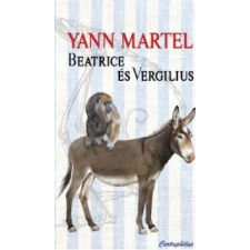 Yann Martel Beatrice és Vergilius regény