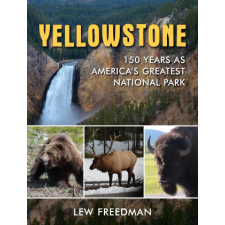  Yellowstone: 150 Years as America's Greatest National Park idegen nyelvű könyv