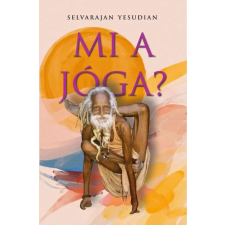 Yesudian, Selvarajan Selvarajan Yesudian - Mi a jóga? egyéb könyv