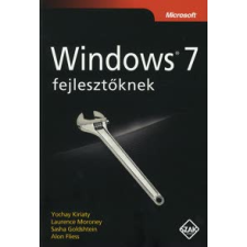 Yochay Kiriaty, Laurence Moroney, Sasha Goldshtein, Alon Fliess Windows 7 - fejlesztőknek informatika, számítástechnika