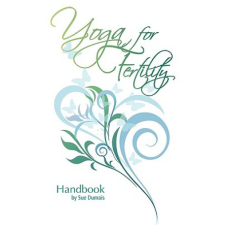 Yoga for Fertility Handbook – Sue Dumais idegen nyelvű könyv