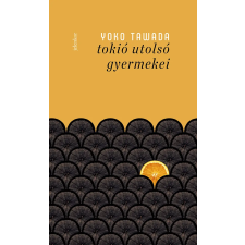 Yoko Tawada - Tokió utolsó gyermekei egyéb könyv