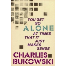  You Get So Alone at Times – Charles Bukowski idegen nyelvű könyv