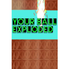  Your Ball Exploded (digitális licenc) videójáték