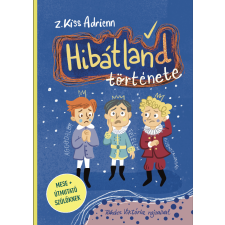 Z. Kiss Adrienn Hibátland története gyermek- és ifjúsági könyv