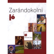 Zarándokolni jó vallás