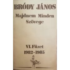 Zeneműkiadó Bródy János Majdnem Minden Szövege VI. Füzet 1982-1985 antikvárium - használt könyv