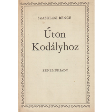 Zeneműkiadó Úton Kodályhoz antikvárium - használt könyv