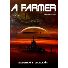 Zoltan Szeman (magánkiadás) A farmer regény