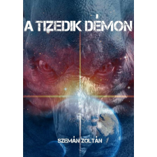 Zoltan Szeman (magánkiadás) A tizedik démon regény