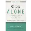 Zondervan Grace Alone---Salvation as a Gift of God | Carl R. Trueman