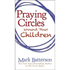 Zondervan Praying Circles around Your Children | Mark Batterson egyéb könyv