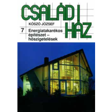 Zrínyi Kiadó Családi ház 7 - Energiatakarékos építészet-hőszigetelések antikvárium - használt könyv