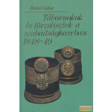 Zrínyi Tábornokok és törzstisztek a szabadságharcban 1848-49 antikvárium - használt könyv