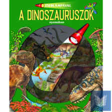 Zseblámpával - A dinoszauruszok nyomában gyermek- és ifjúsági könyv