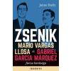  Zsenik - Mario Vargas Llosa és Gabriel García Márquez furcsa barátsága - Sorskönyvek