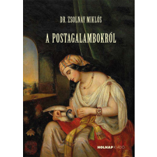 Zsolnay Miklós - A postagalambokról egyéb könyv